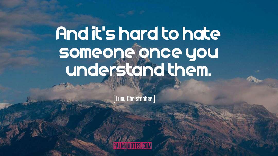 Hate Someone quotes by Lucy Christopher