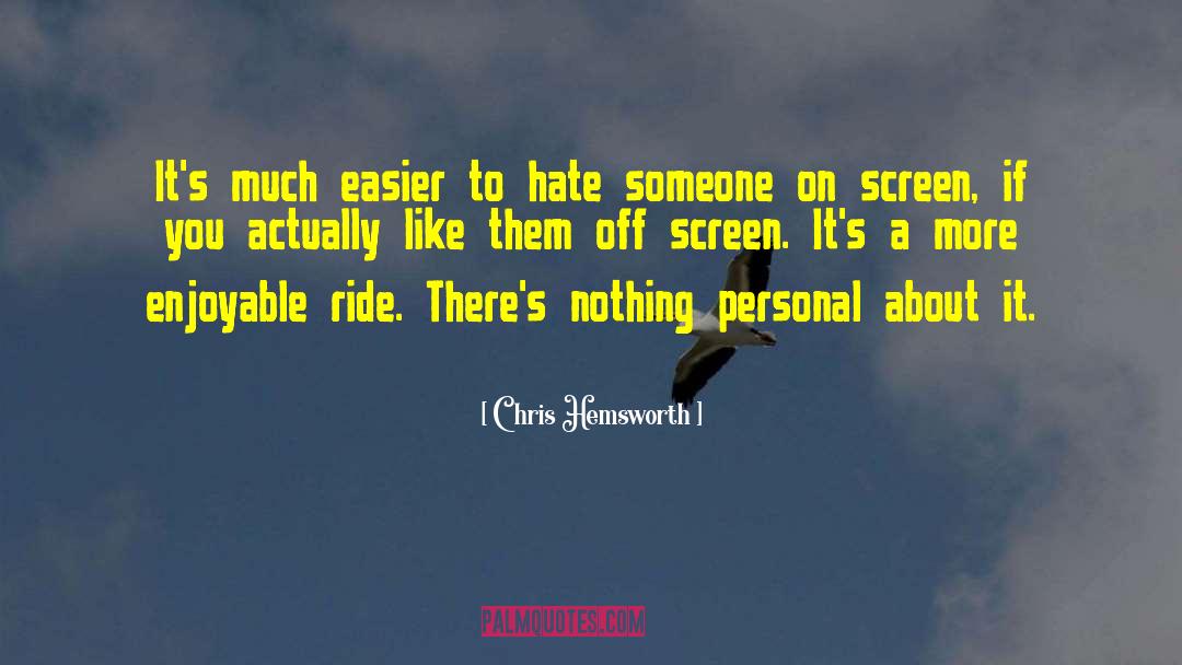 Hate Someone quotes by Chris Hemsworth