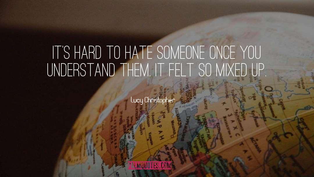 Hate Someone quotes by Lucy Christopher