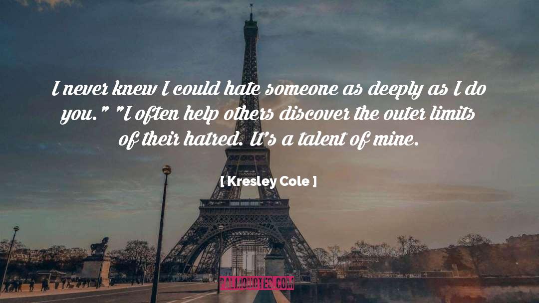 Hate Someone quotes by Kresley Cole