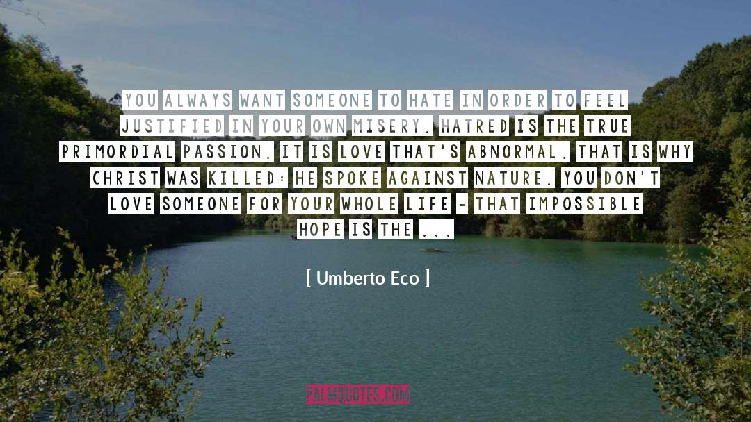 Hate Someone quotes by Umberto Eco