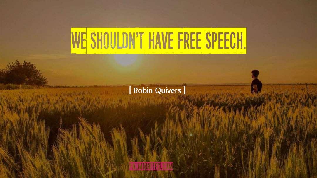 Hate Speech quotes by Robin Quivers