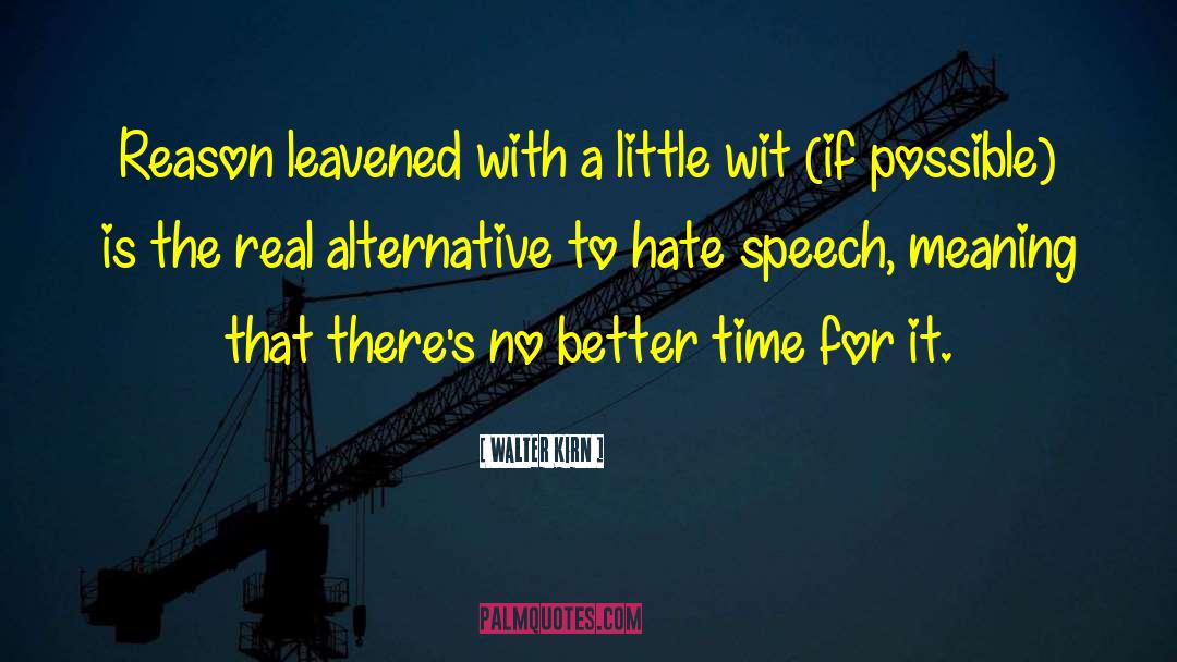 Hate Speech quotes by Walter Kirn