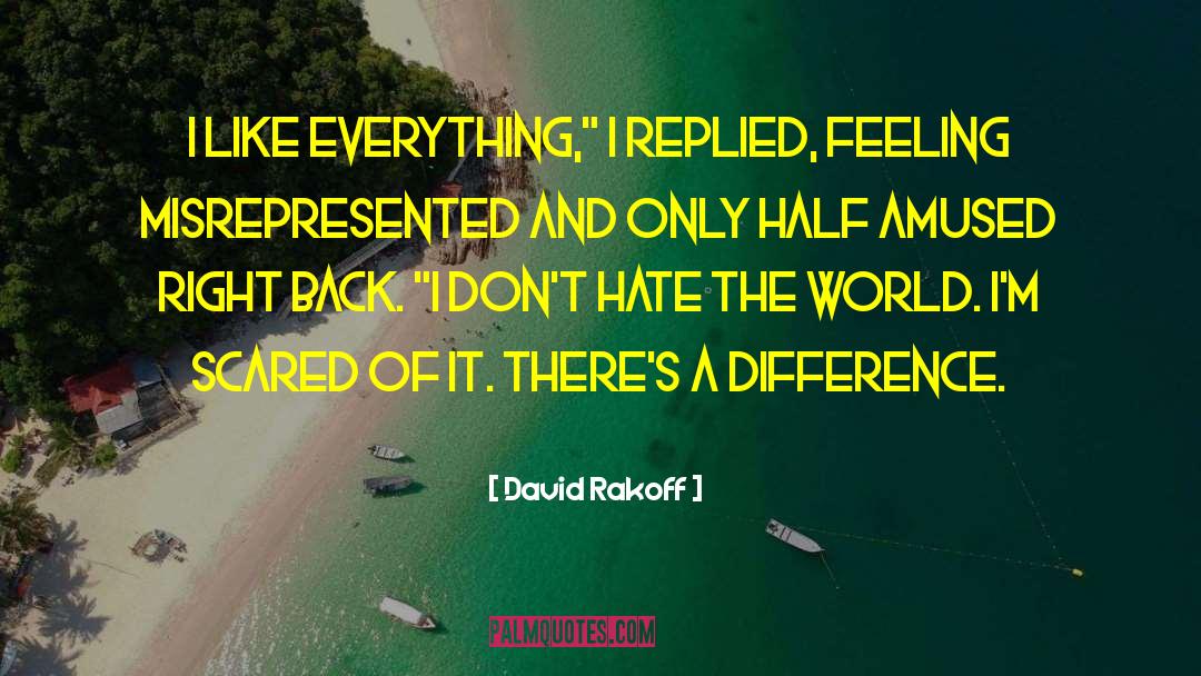 Hate The World quotes by David Rakoff