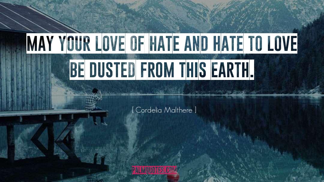 Hate To Love quotes by Cordelia Malthere