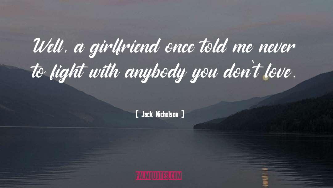Hate To Love quotes by Jack Nicholson