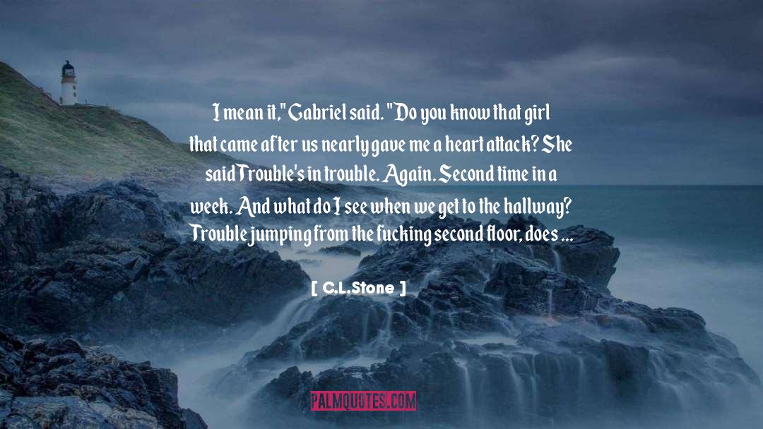 Hate To See Your Heart Break quotes by C.L.Stone