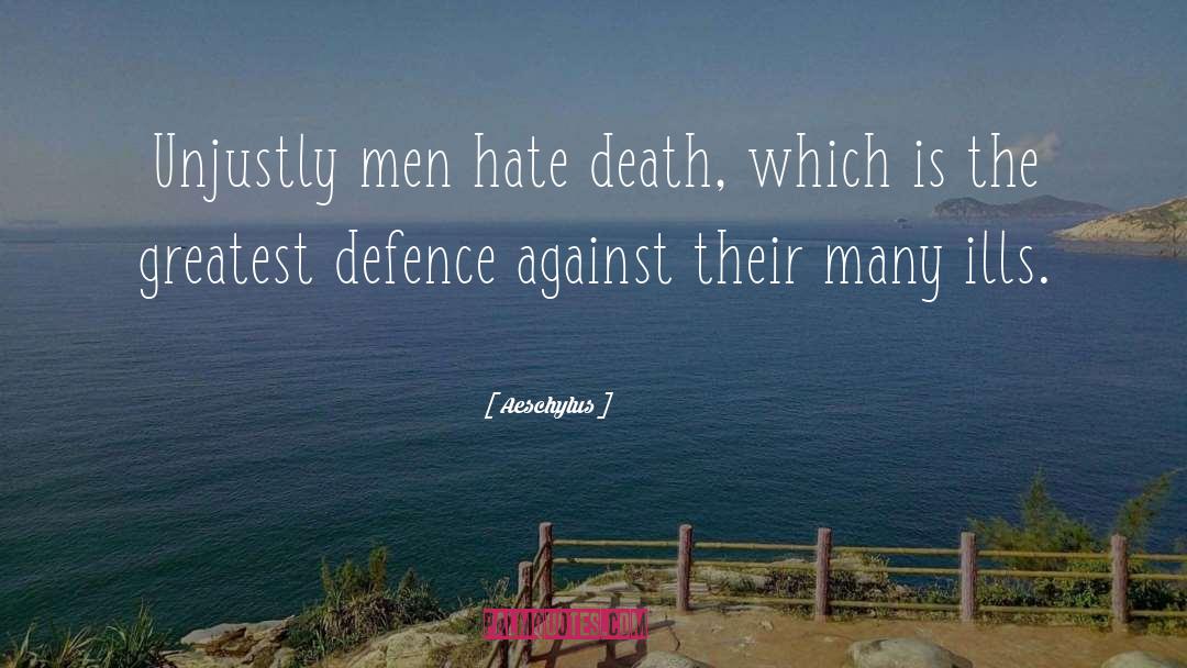 Hate Weakens quotes by Aeschylus