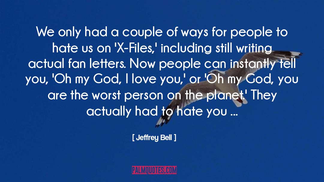 Hate You quotes by Jeffrey Bell