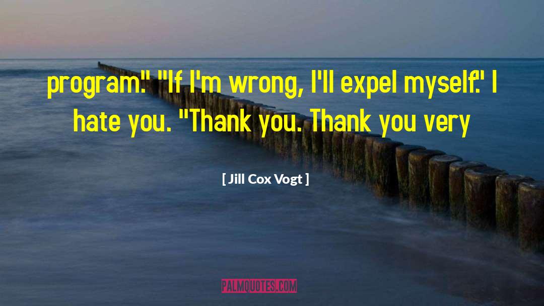 Hate You quotes by Jill Cox Vogt