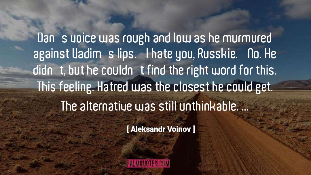 Hate You quotes by Aleksandr Voinov