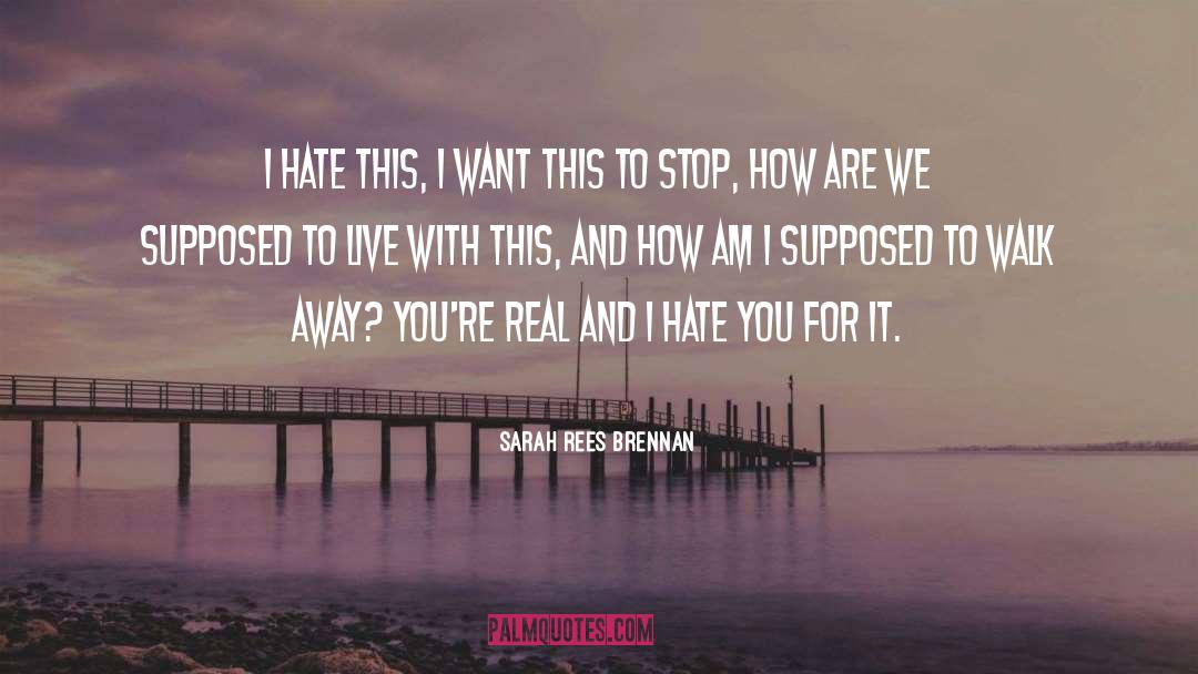 Hate You quotes by Sarah Rees Brennan