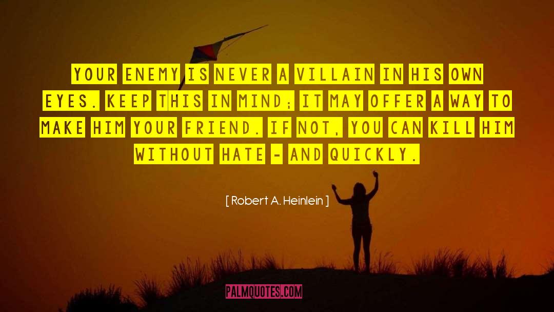Hate Yourself quotes by Robert A. Heinlein