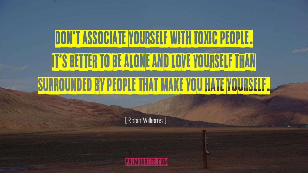 Hate Yourself quotes by Robin Williams