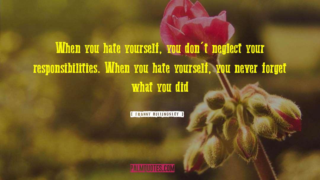 Hate Yourself quotes by Franny Billingsley