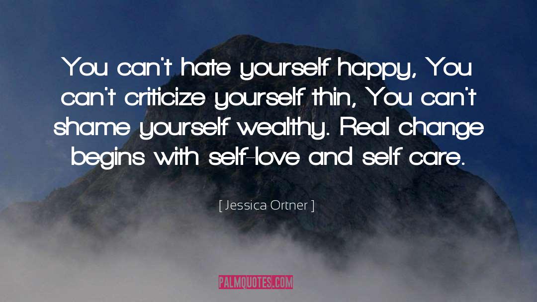 Hate Yourself quotes by Jessica Ortner