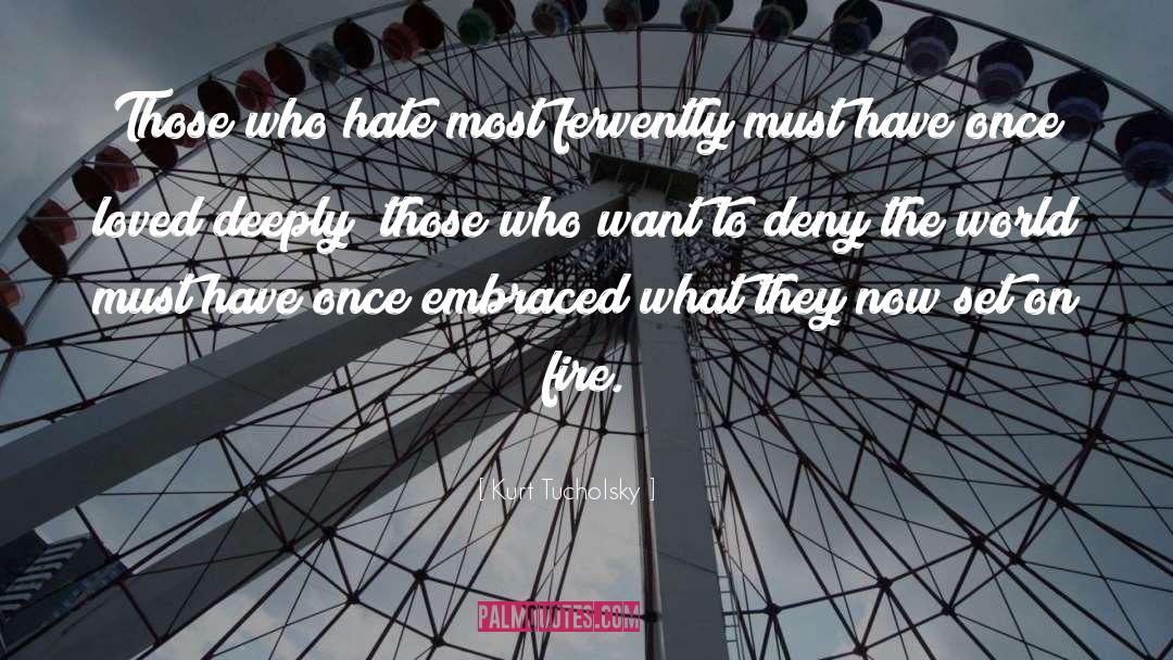 Hated Love quotes by Kurt Tucholsky