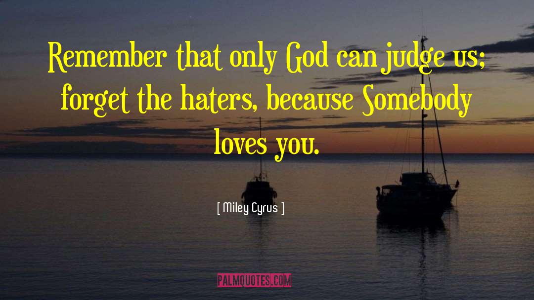 Hater Jealousy quotes by Miley Cyrus