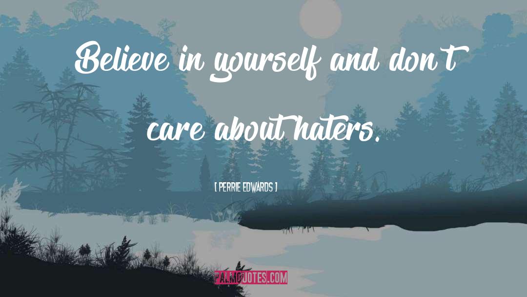 Hater quotes by Perrie Edwards