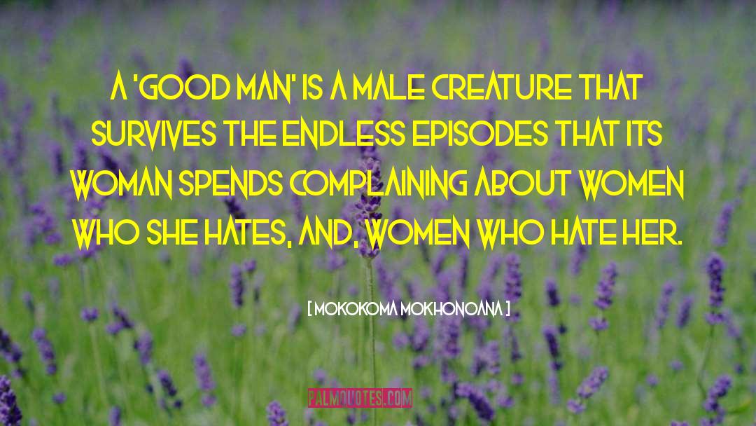 Haters And Crickets quotes by Mokokoma Mokhonoana