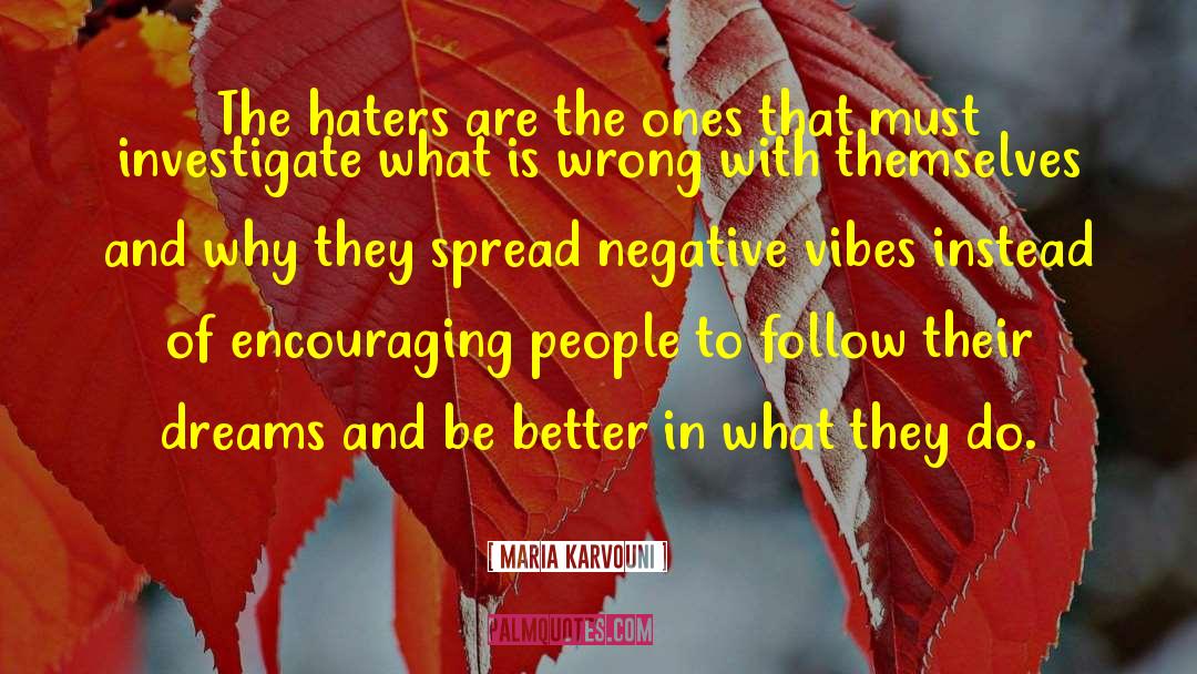 Haters Are Fans quotes by Maria Karvouni