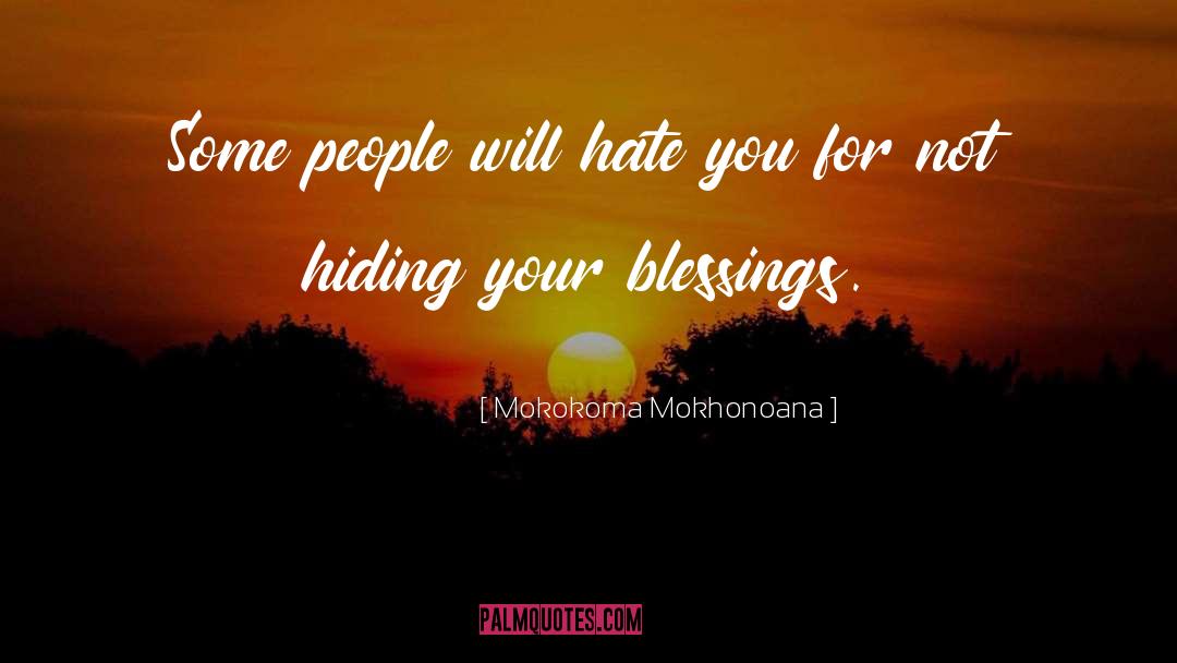 Haters Gonna Hate quotes by Mokokoma Mokhonoana