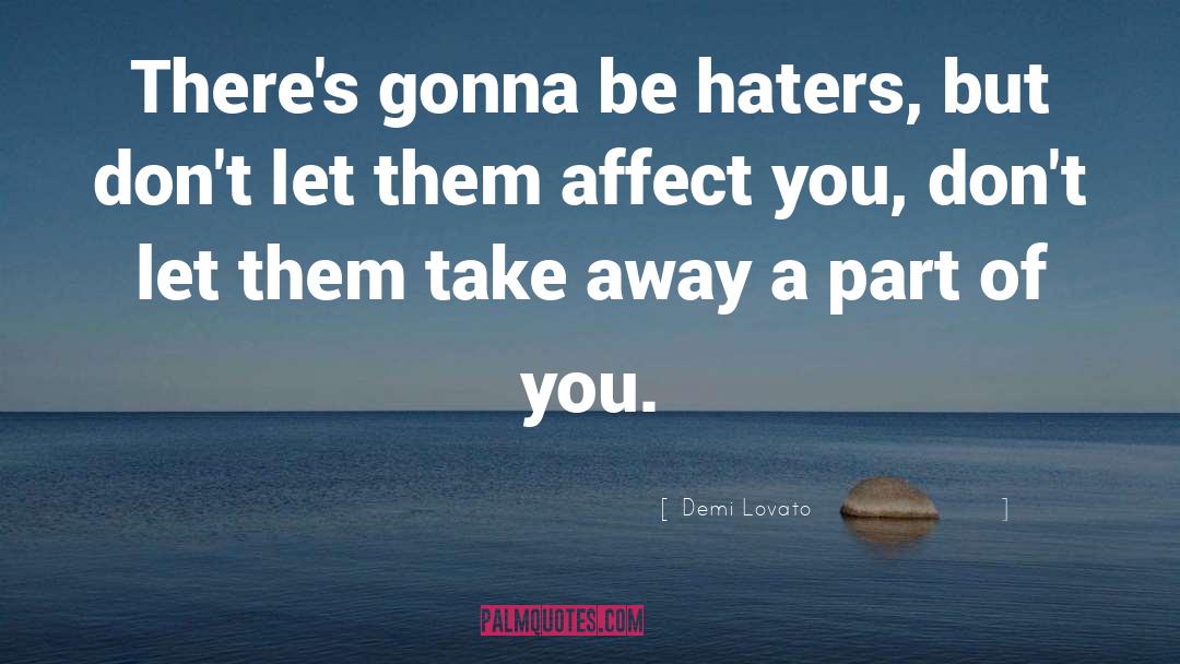 Haters Gonna Hate quotes by Demi Lovato