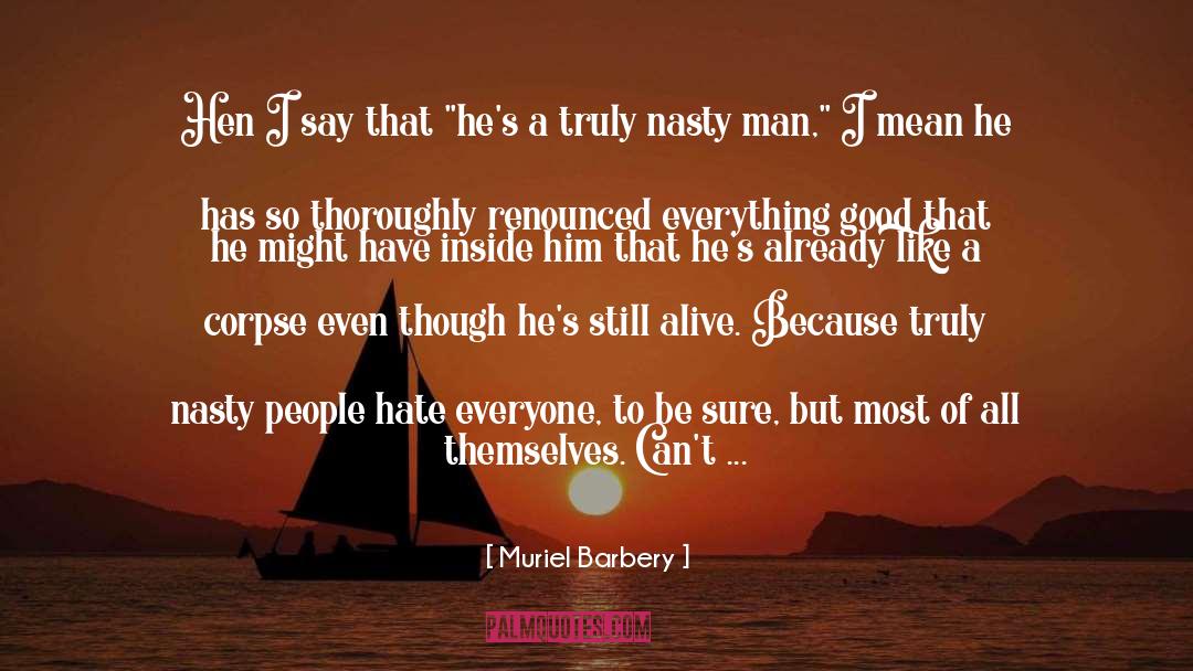Haters Hate quotes by Muriel Barbery