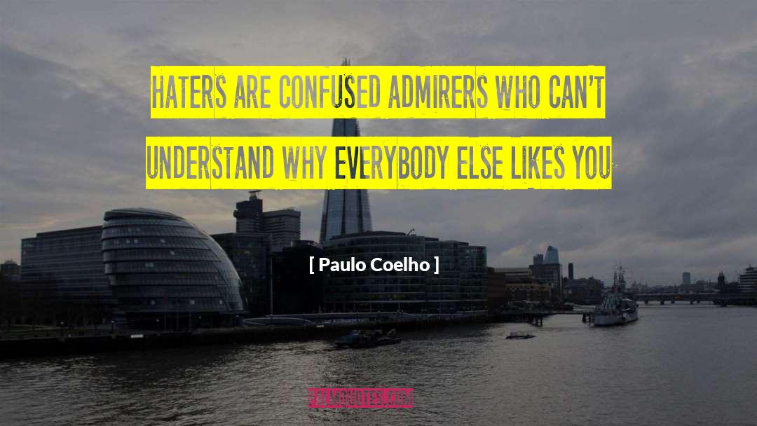 Haters quotes by Paulo Coelho