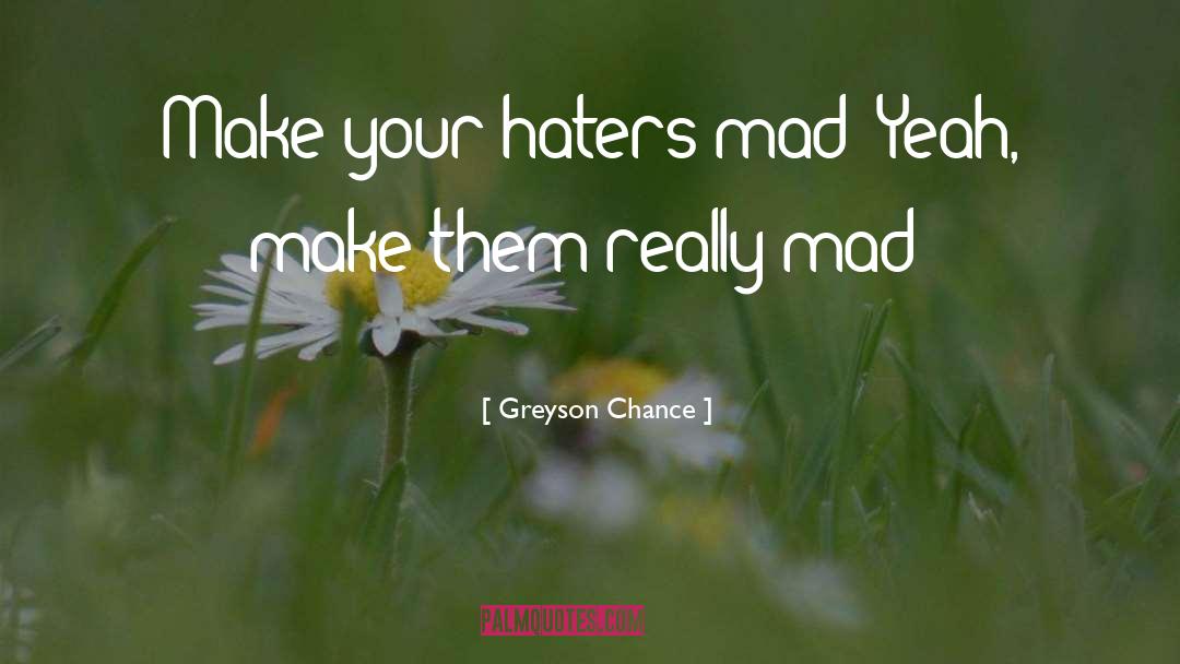 Haters quotes by Greyson Chance