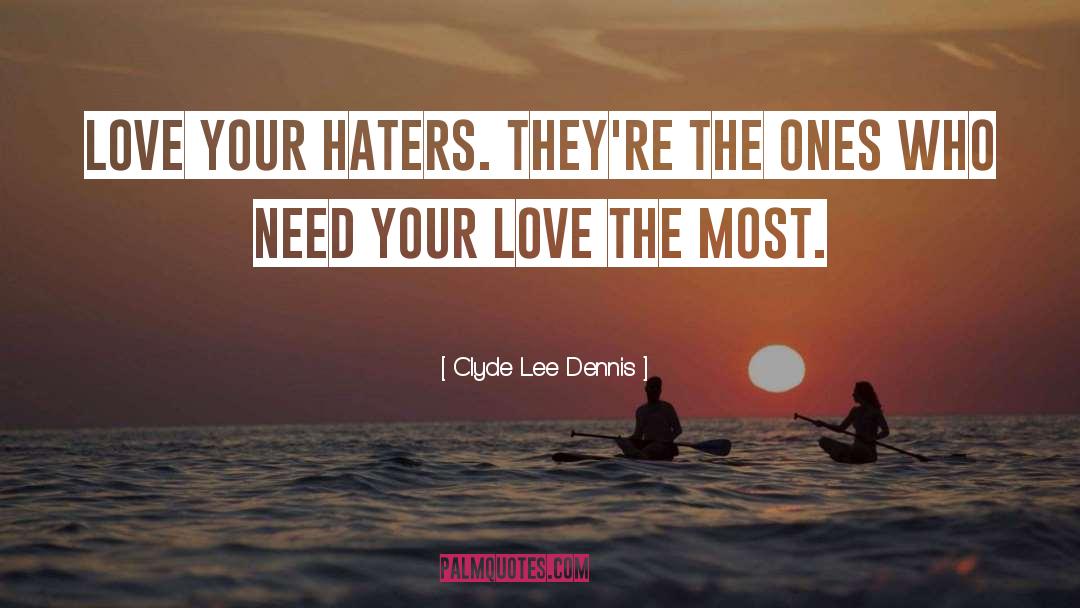 Haters Sucessful quotes by Clyde Lee Dennis