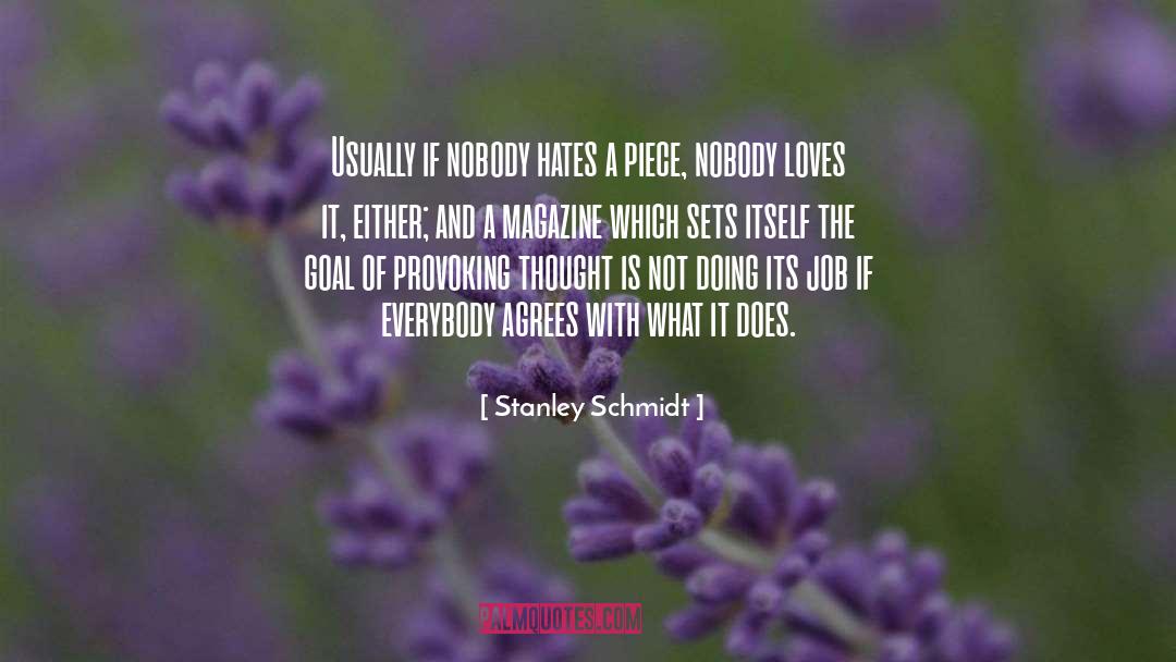Hates quotes by Stanley Schmidt