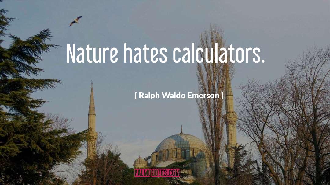 Hates quotes by Ralph Waldo Emerson