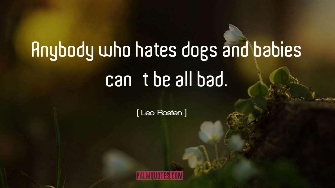 Hates quotes by Leo Rosten