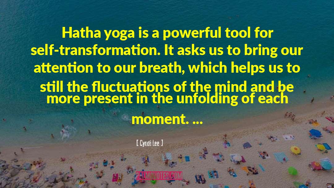 Hatha Yoga quotes by Cyndi Lee