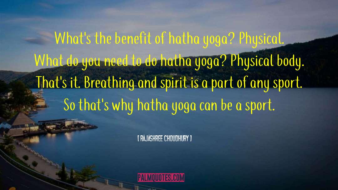 Hatha Yoga quotes by Rajashree Choudhury