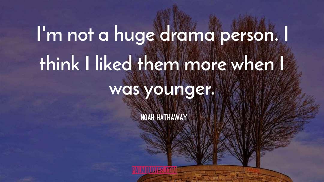 Hathaway quotes by Noah Hathaway