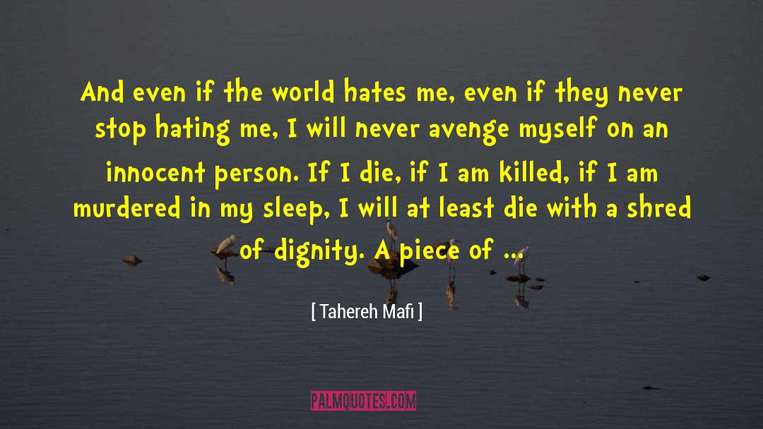 Hating Me quotes by Tahereh Mafi