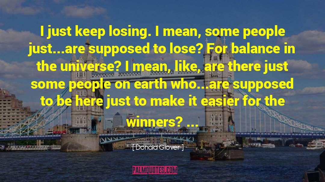 Hating On Winners quotes by Donald Glover