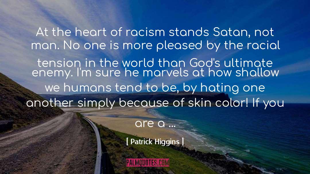 Hating quotes by Patrick Higgins