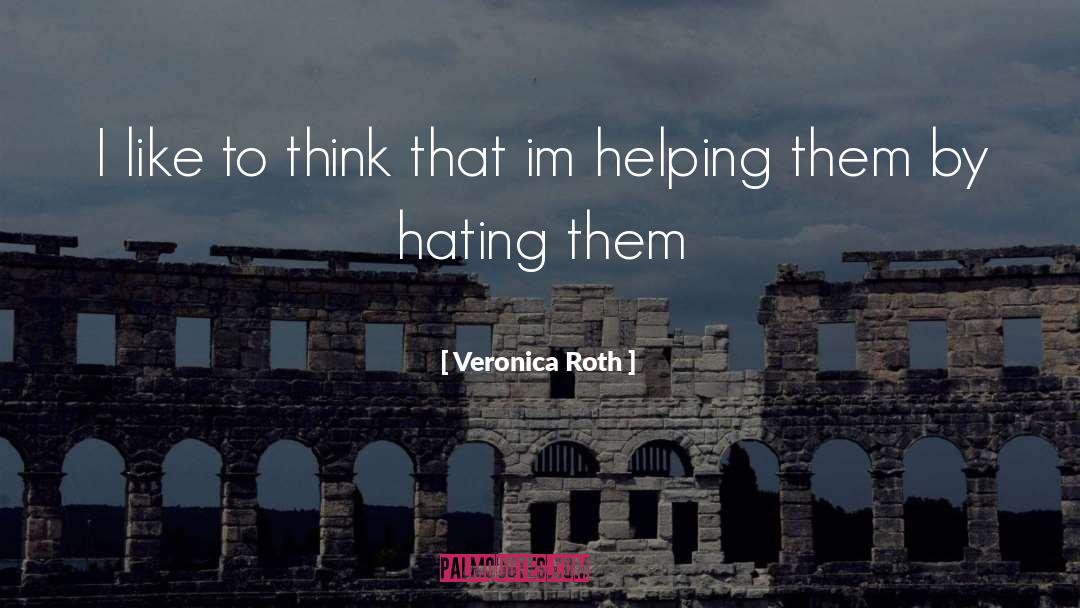 Hating quotes by Veronica Roth