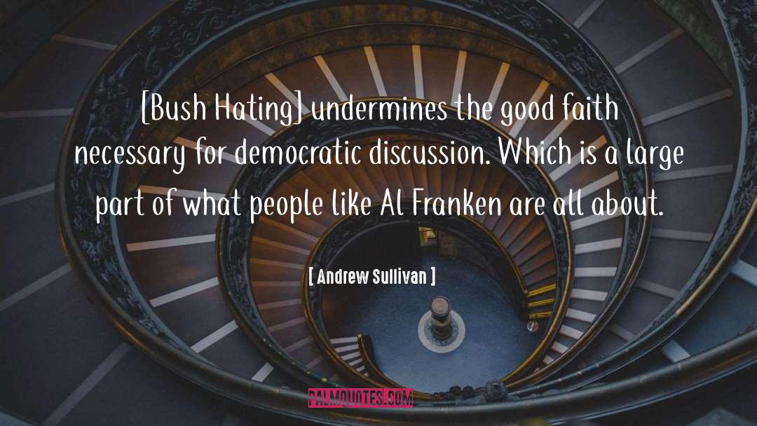 Hating quotes by Andrew Sullivan