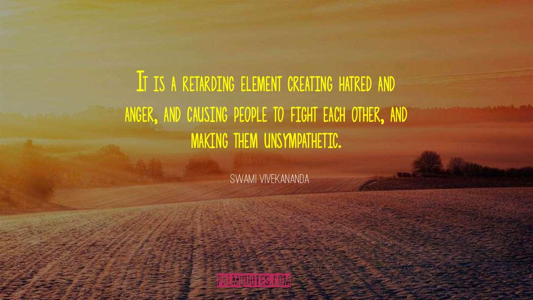 Hatred And Anger quotes by Swami Vivekananda