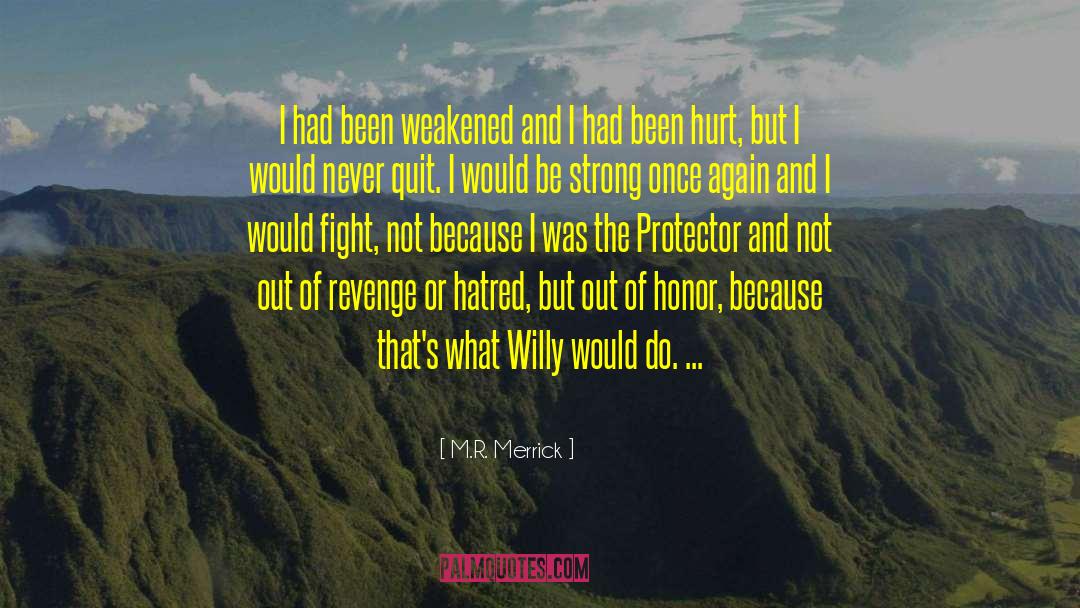Hatred And Guns quotes by M.R. Merrick