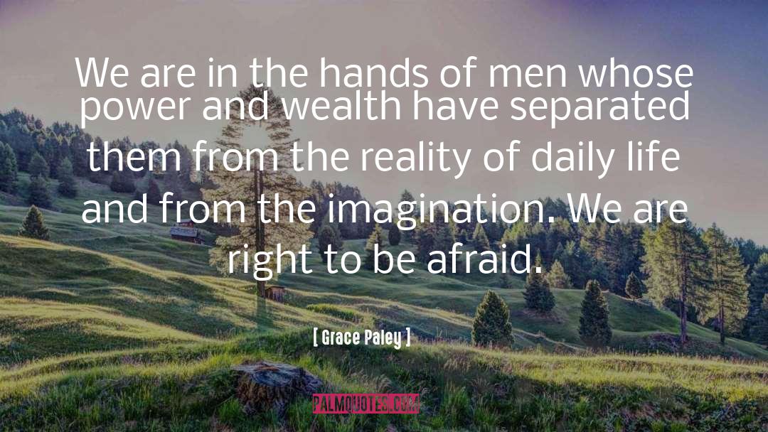 Hatred And Imagination quotes by Grace Paley