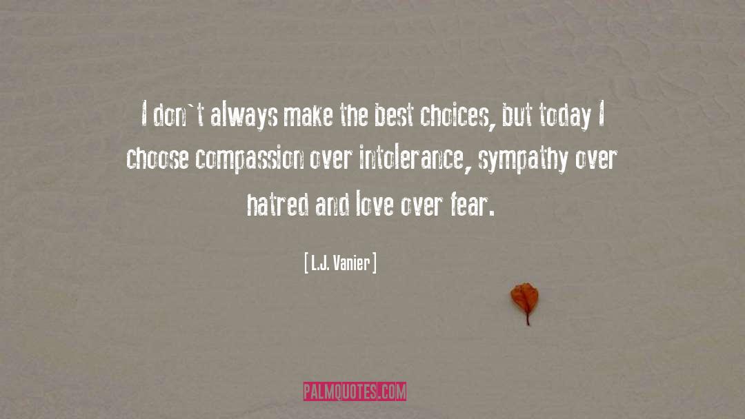 Hatred And Love quotes by L.J. Vanier