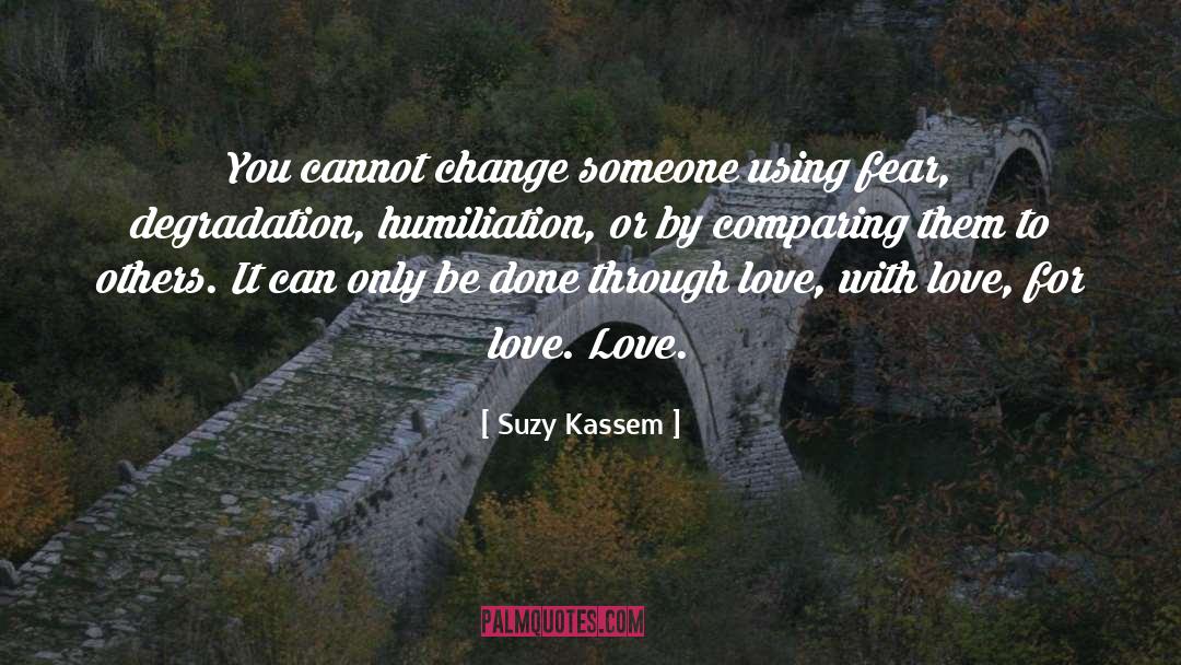 Hatred For Love quotes by Suzy Kassem
