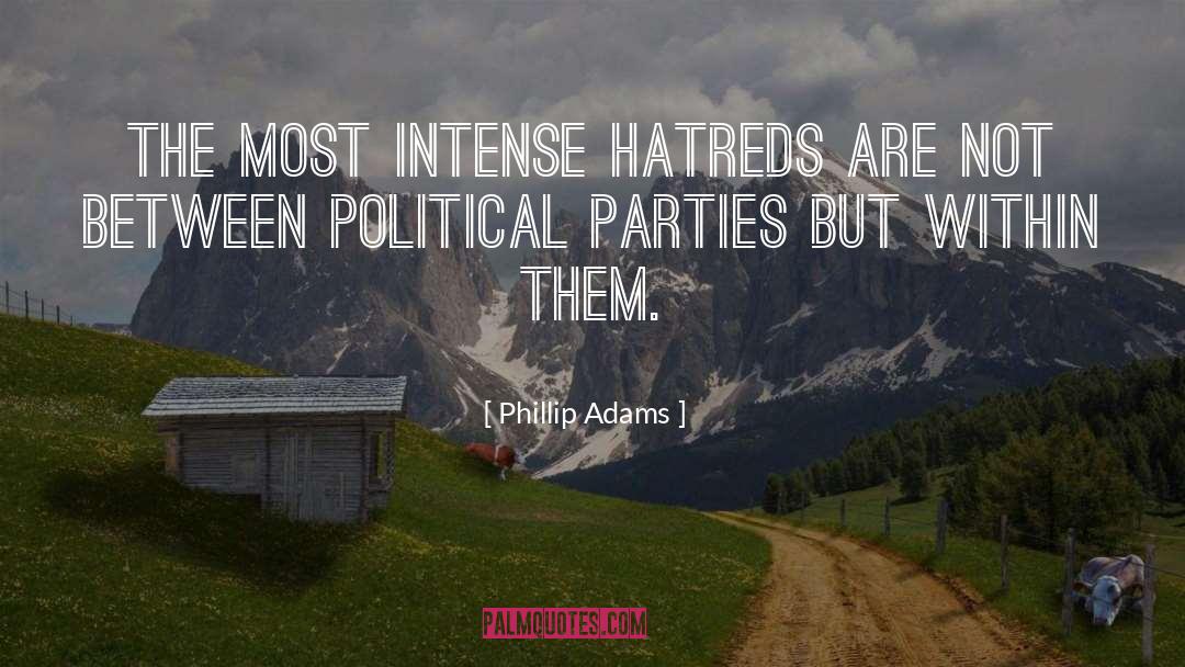 Hatreds quotes by Phillip Adams