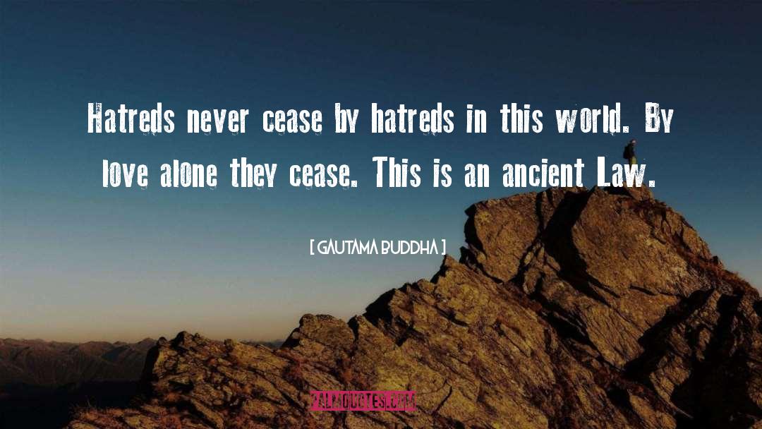 Hatreds quotes by Gautama Buddha