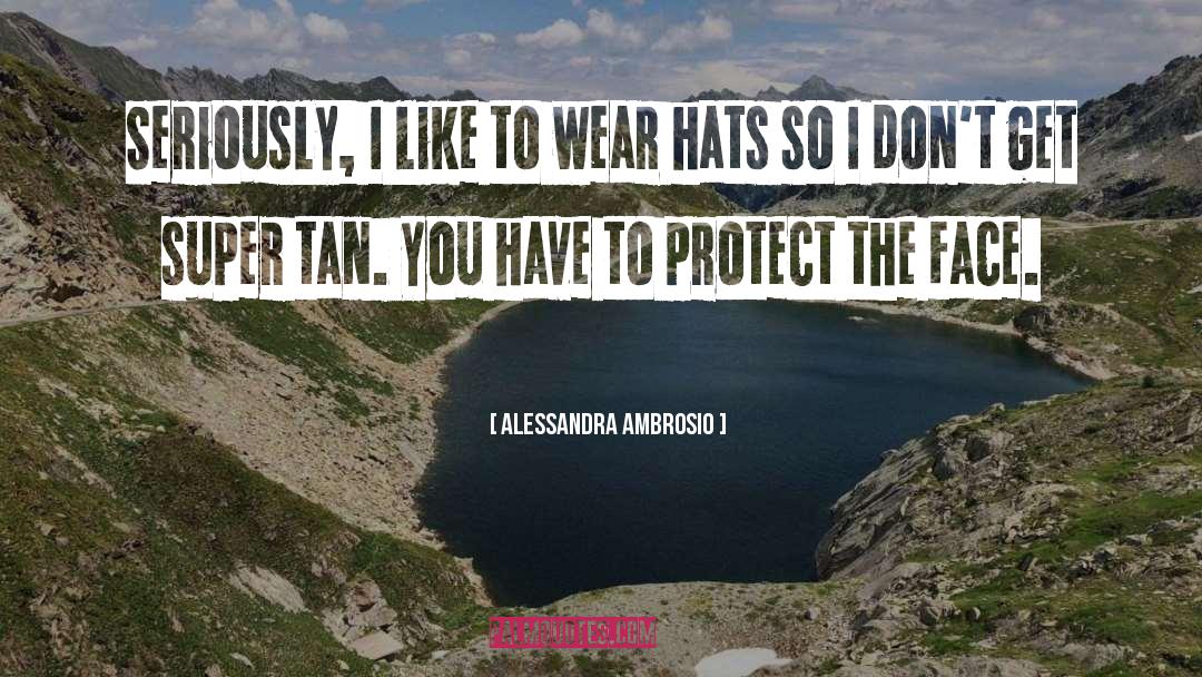 Hats quotes by Alessandra Ambrosio